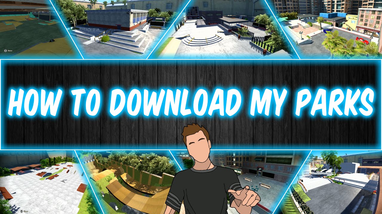 How to download skate 3 parks from pc